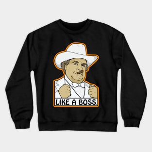 Like a Boss (Hogg, that is.) Crewneck Sweatshirt